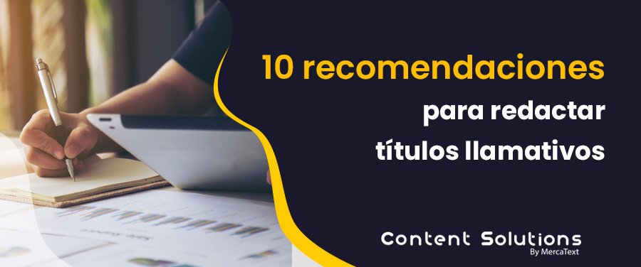 10 recomendaciones para redactar títulos llamativos